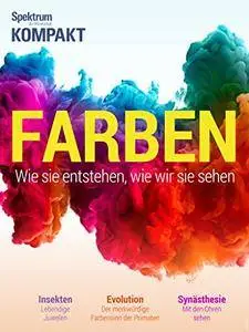 Spektrum Kompakt - Farben: Wie sie entstehen, wie wir sie sehen