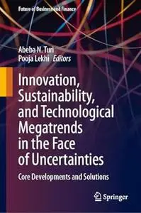 Innovation, Sustainability, and Technological Megatrends in the Face of Uncertainties