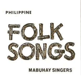 Philippine Folk Songs - The Mabuhay Singers