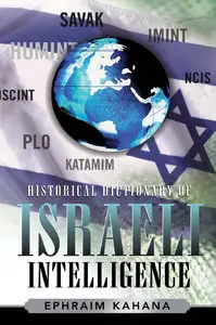 Historical Dictionary of Israeli Intelligence (repost)