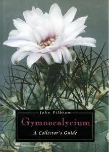 Gymnocalycium: A Collector's Guide