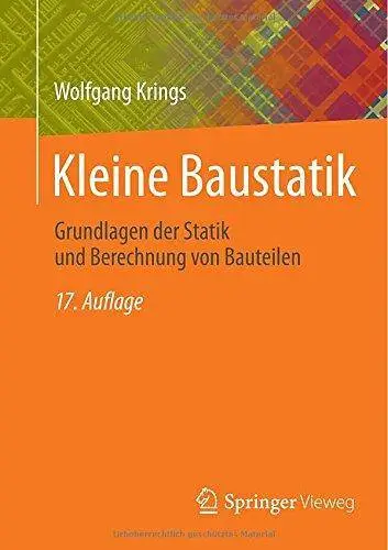 Kleine Baustatik: Grundlagen der Statik und Berechnung von Bauteilen (Repost)