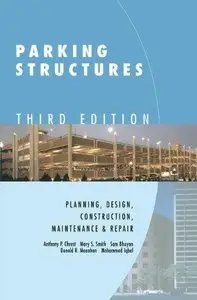 Parking Structures: Planning, Design, Construction, Maintenance and Repair, 3rd edition