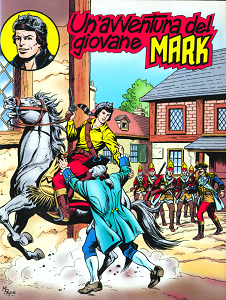 Il Comandante Mark Speciale - Volume 8A - Una Avventura Del Giovane Mark