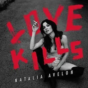 Natalia Avelon - Love Kills (2017)