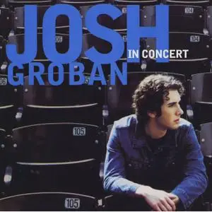 Josh Groban - Josh Groban In Concert (2020) [Official Digital Download]