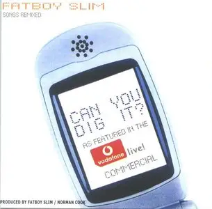 FatBoy Slim - Can You Dig It? (songs remixed)