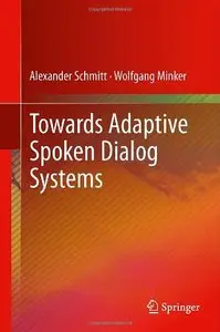 Towards Adaptive Spoken Dialog Systems