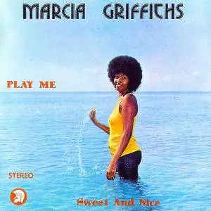 Marcia Griffiths - Play Me Sweet & Nice (1974) [2006]