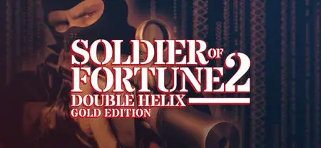 Soldier of Fortune II: Double Helix - Gold Edition (2003)