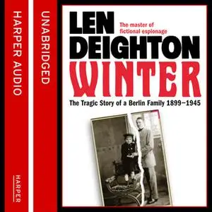 «Winter: A Berlin Family, 1899 – 1945» by Len Deighton
