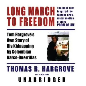 «Long March to Freedom» by Thomas R. Hargrove