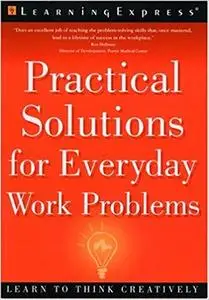 Practical Solutions for Everyday Work Problems