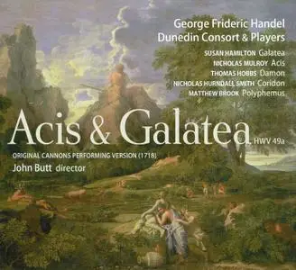 John Butt, Dunedin Consort & Players - George Frideric Handel: Acis & Galatea HWV 49a (2008)
