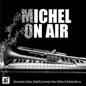 Collina, Cervetto, Peillon & Bosso - Michel On Air (2014)