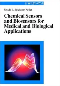 Chemical Sensors and Biosensors for Medical and Biological Applications [Repost]