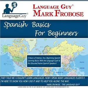 Mark Frobose, "Language Guy's Spanish Basics for Beginners"