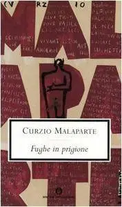 Curzio Malaparte - Fughe in prigione