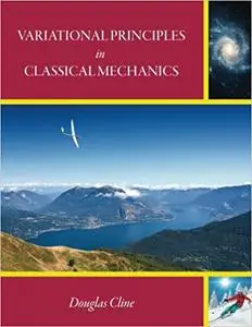 Variational Principles in Classical Mechanics