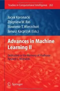 Advances in Machine Learning II: Dedicated to the memory of Professor Ryszard S. Michalski 