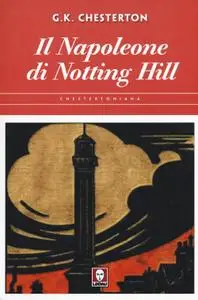 Gilbert Keith Chesterton - Il Napoleone di Notting Hill