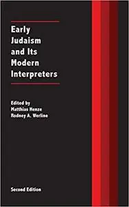 Early Judaism and Its Modern Interpreters, 2nd edition