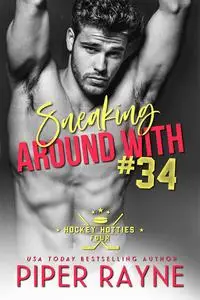«Sneaking around with#34» by Piper Rayne