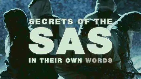 Secrets of the SAS: In Their Own Words (2016)