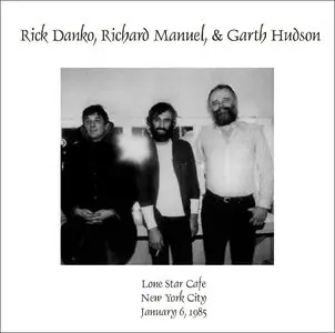 Rick Danko, Richard Manuel & Garth Hudson - Lone Star Cafe, NYC  1985