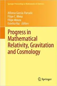 Progress in Mathematical Relativity, Gravitation and Cosmology (Repost)