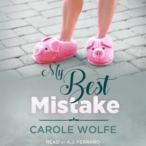 «My Best Mistake» by Carole Wolfe