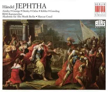 Marcus Creed, Akademie für Alte Musik Berlin, RIAS-Kammerchor - George Frideric Handel: Jephtha (1994)