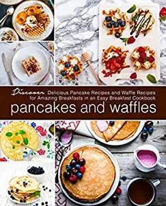 Pancakes and Waffles