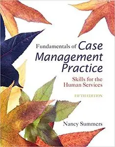 Cengage Advantage Books: Fundamentals of Case Management Practice 5th Edition