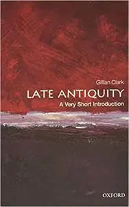 Late Antiquity: A Very Short Introduction