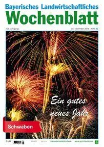 Bayerisches Landwirtschaftliches Wochenblatt - 30 Dezember 2016