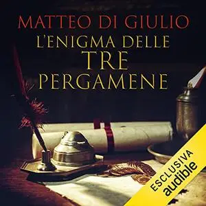 «L'enigma delle tre pergamene» by Matteo Di Giulio