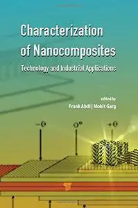 Characterization of Nanocomposites: Technology and Industrial Applications