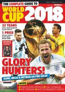 World Soccer - The Complete Guide to World Cup 2018