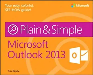 Microsoft Outlook 2013 Plain & Simple (Repost)