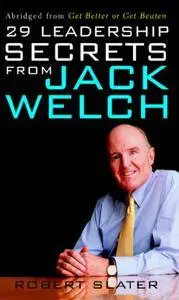 29 Leadership Secrets From Jack Welch (Repost)