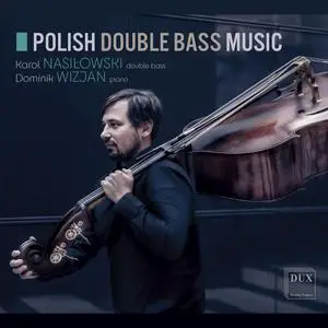 Karol Nasiłowski - Polish Double Bass Music (2023) [Official Digital Download 24/96]