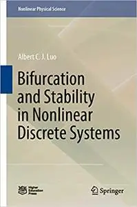 Bifurcation and Stability in Nonlinear Discrete Systems