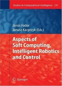 Aspects of Soft Computing, Intelligent Robotics and Control (repost)