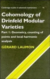 Cohomology of Drinfeld Modular Varieties, Part 1, Geometry, Counting of Points and Local Harmonic Analysis