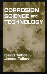 Corrosion Science and Technology (Materials Science & Technology) by David E.J. Talbot [Repost] 
