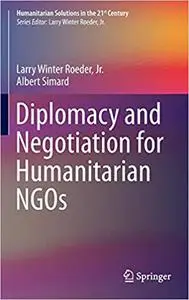 Diplomacy and Negotiation for Humanitarian NGOs