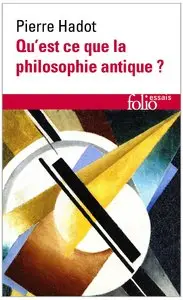 Pierre Hadot, "Qu'est-ce que la philosophie antique ?"