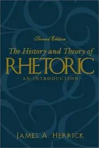 The History and Theory of Rhetoric: An Introduction