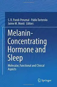 Melanin-Concentrating Hormone and Sleep: Molecular, Functional and Clinical Aspects